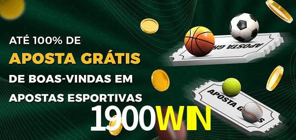 1900WIN Ate 100% de Aposta Gratis